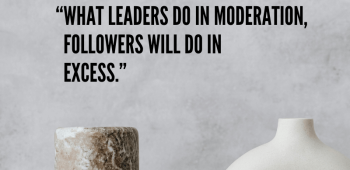 What I do in moderation, my followers will do in excess. Wilton Antonio.